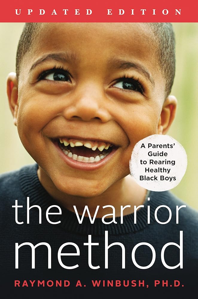 The Warrior Method, Updated Edition: A Parents' Guide to Rearing Healthy Black Boys cover image