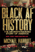 Black AF History: The Un-Whitewashed Story of America cover image