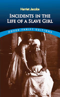 Incidents in the Life of a Slave Girl (Dover Thrift Editions: Black History) cover image