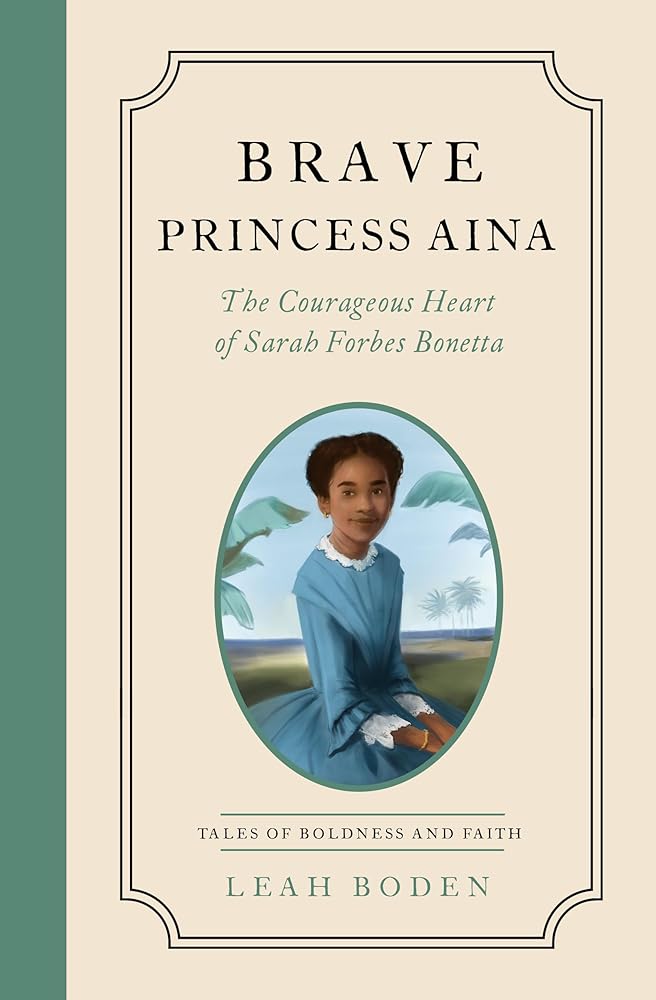 Brave Princess Aina: The Courageous Heart of Sarah Forbes Bonetta - Tales of Boldness and Faith - Book 3 cover image