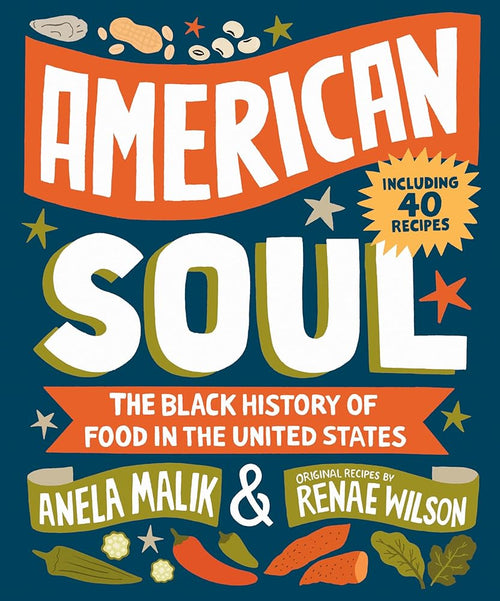 American Soul: The Black History of Food in the United States - Including 40 Recipes cover image