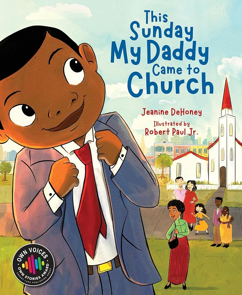This Sunday My Daddy Came to Church (Own Voices, Own Stories) cover image