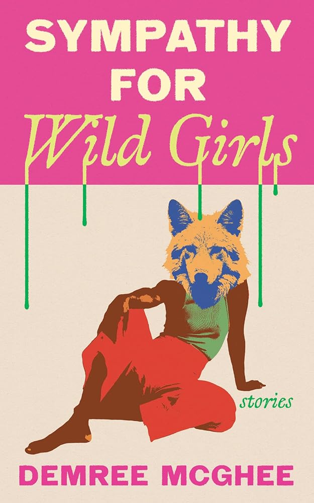 Sympathy for Wild Girls: Stories cover image