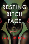 Resting Bitch Face: Poems cover image
