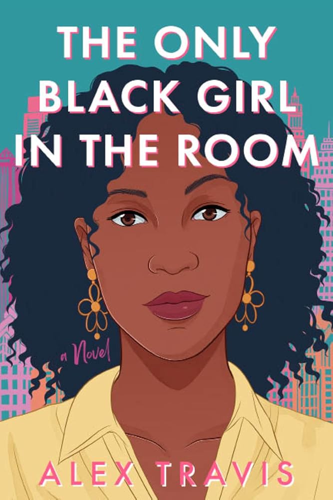 The Only Black Girl in the Room: A Novel cover image