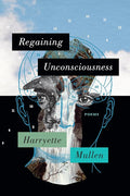 Regaining Unconsciousness: Poems cover image