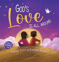 God's Love Is All Around: Finding Faith in Everyday Moments (Jesus Loves Me) cover image