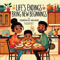 Life's Endings Bring New Beginnings cover image